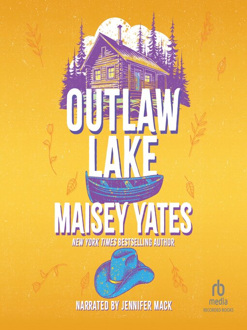 Title details for Outlaw Lake by Maisey Yates - Available
